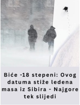 PAST ĆE TEMPERATURE NA -18: 0vog datuma D0LAZl LEDENA MASA lZ SlBlRA – Najgore tek slijedi…. - featured image
